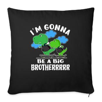 Gonna Be A Big Brother Dino Birth AnnouncementBaby - Sofakissenbezug 45 x 45 cm - Schwarz - Vorne