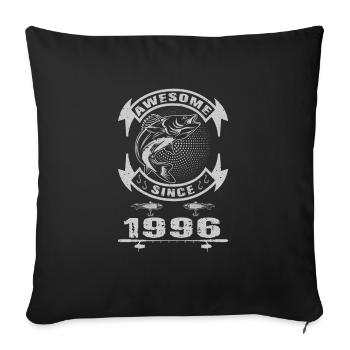Awesome since 1996. Angel, Angler Geburtstag - Sofakissenbezug 45 x 45 cm - Schwarz - Vorne