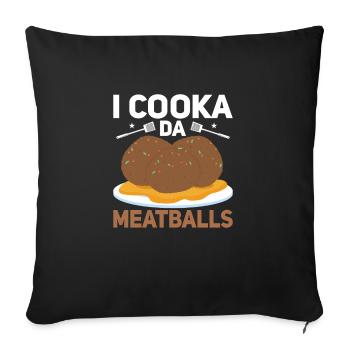 I Cooka D Meatballs Foodie Chef Italian Slang - Sofakissenbezug 45 x 45 cm - Schwarz - Vorne