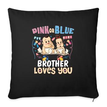 Pink or Blue Brother Loves You Best Brother Ever - Sofa pillowcase 17,3'' x 17,3'' (45 x 45 cm) - black - Front