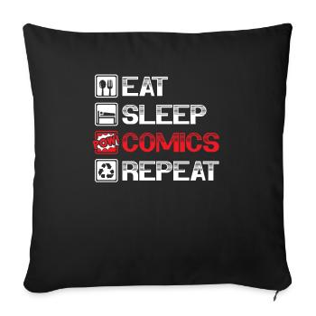 Eat Sleep Comics Repeat Fictional Characters - Sofa pillowcase 17,3'' x 17,3'' (45 x 45 cm) - black - Front