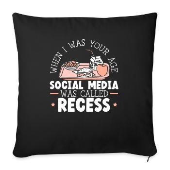 Quand j’avais ton âge, les médias sociaux s’appelaient Recess - Housse de coussin décorative 45 x 45 cm - noir - Devant