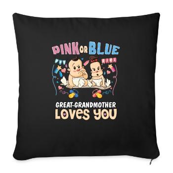 Pink or Blue Great-Grandmother Loves You Best - Sofakissenbezug 45 x 45 cm - Schwarz - Vorne