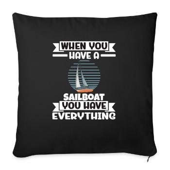 Quand vous avez un voilier, vous avez tout - Housse de coussin décorative 45 x 45 cm - noir - Devant