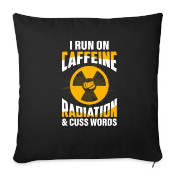 I Run On Caffeine Radiation & Cuss Words Rad Tech - Sofa pillowcase 17,3'' x 17,3'' (45 x 45 cm) - black - Front
