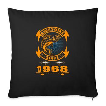 Awesome since 1968. Angel, Angler Geburtstag - Sofakissenbezug 45 x 45 cm - Schwarz - Vorne