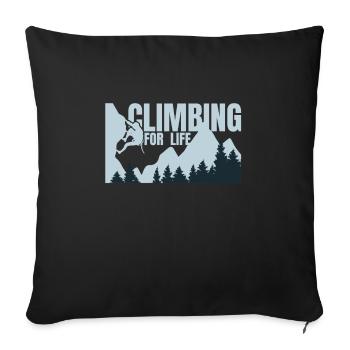 Climbing for life - Klettern Bergsteigen Berge - Sofakissenbezug 45 x 45 cm - Schwarz - Vorne