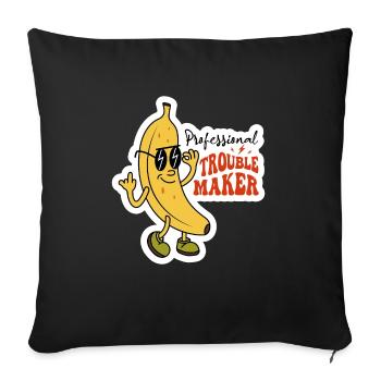 Professionelle Trouble Maker Sarkastische Bananen Design - Sofakissenbezug 45 x 45 cm - Schwarz - Vorne