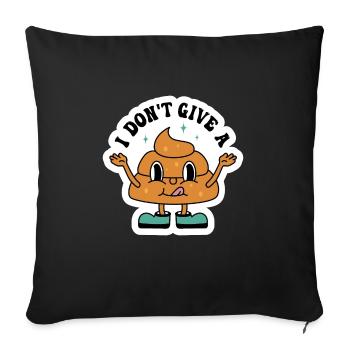 Ich gebe kein s**t sarkastisches-Design - Sofakissenbezug 45 x 45 cm - Schwarz - Vorne