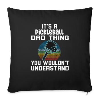 Un père de pickleball que vous ne comprendriez pas - Housse de coussin décorative 45 x 45 cm - noir - Devant