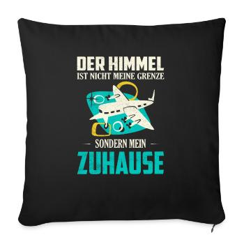 Der Himmel ist nicht meine Grenze Pilot Fliegen - Sofakissenbezug 45 x 45 cm - Schwarz - Vorne