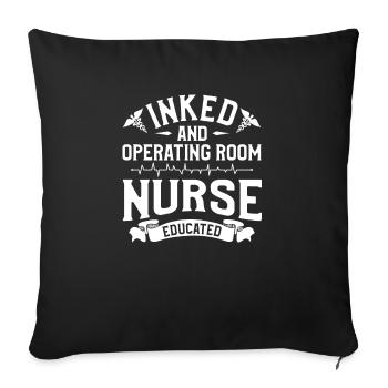Inked And Operating Room Nurse Educated Tattoo - Sofa pillowcase 17,3'' x 17,3'' (45 x 45 cm) - black - Front
