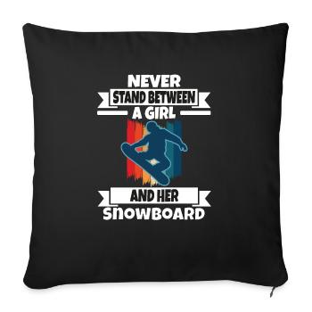 Ne vous tenez jamais entre une fille et son snowboard - Housse de coussin décorative 45 x 45 cm - noir - Devant