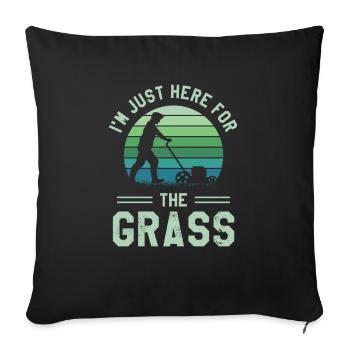 I'm Just Here For The Grass Lawnmower Lawn Mowing - Sofa pillowcase 17,3'' x 17,3'' (45 x 45 cm) - black - Front