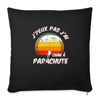 j'peux pas j'ai char à Parachute - Housse de coussin décorative 45 x 45 cm - noir - Devant