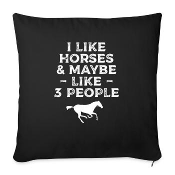 J’aime les chevaux et peut-être comme 3 personnes à cheval - Housse de coussin décorative 45 x 45 cm - noir - Devant