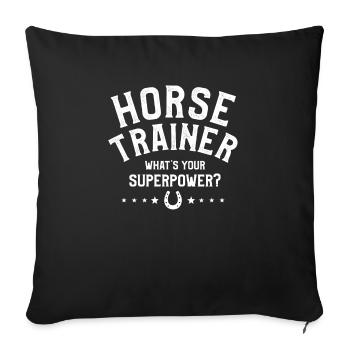 Dresseur de chevaux Quel est votre superpouvoir à cheval - Housse de coussin décorative 45 x 45 cm - noir - Devant