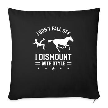 I Don't Fall Off I Dismount With Style Horseback - Sofa pillowcase 17,3'' x 17,3'' (45 x 45 cm) - black - Front