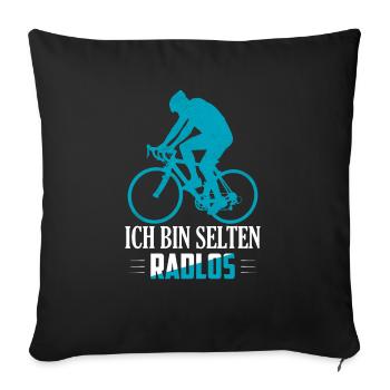 Ich bin selten Radlos Radsport Fahrrad - Sofakissenbezug 45 x 45 cm - Schwarz - Vorne
