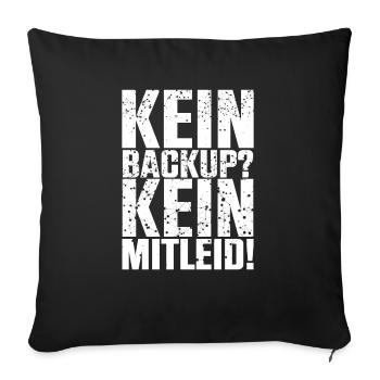 Kein Backup Kein Mitleid Computer Informatik - Sofakissenbezug 45 x 45 cm - Schwarz - Vorne