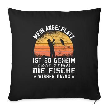 Mein Angelplatz ist geheim - Fun Angler - Sofakissenbezug 45 x 45 cm - Schwarz - Vorne