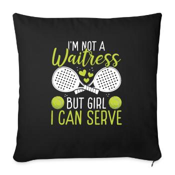 Paddle Tennis Player Match Not a Waitress Serve - Sofakissenbezug 45 x 45 cm - Schwarz - Vorne