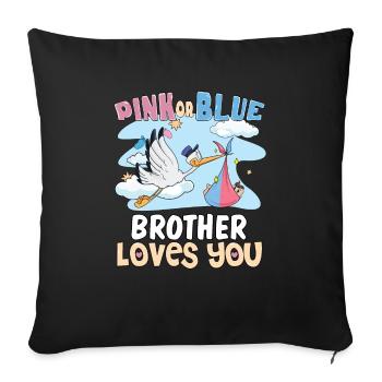 Pink or Blue Brother Loves You Best Brother Ever - Sofa pillowcase 17,3'' x 17,3'' (45 x 45 cm) - black - Front