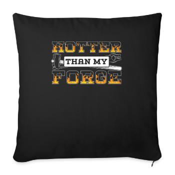 Plus chaud que ma forge forgeron forge forge - Housse de coussin décorative 45 x 45 cm - noir - Devant