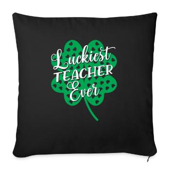 L’enseignant le plus chanceux de tous les temps St. Patrick’s Saint Pattys - Housse de coussin décorative 45 x 45 cm - noir - Devant