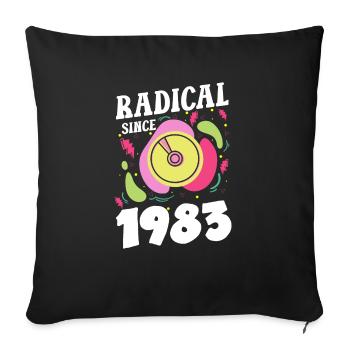 Radical Since 1983 Shirt Gift - Sofa pillowcase 17,3'' x 17,3'' (45 x 45 cm) - black - Front