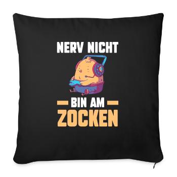 Nerv Nicht Bin Am Zocken Küken Gamer - Sofakissenbezug 45 x 45 cm - Schwarz - Vorne