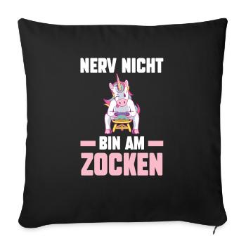 Nerv Nicht Bin Am Zocken Einhorn Gamer - Sofakissenbezug 45 x 45 cm - Schwarz - Vorne