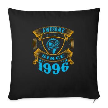 Awesome since 1996. Angel, Angler Geburtstag - Sofakissenbezug 45 x 45 cm - Schwarz - Vorne