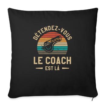 Détendez-Vous Le Coach Est Là Coaching - Housse de coussin décorative 45 x 45 cm - noir - Devant