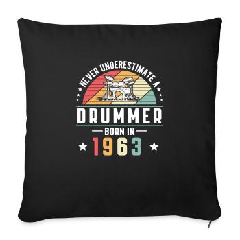 Never Understimate A Drummer Born In 1963 - Sofa pillowcase 17,3'' x 17,3'' (45 x 45 cm) - black - Front