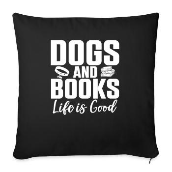 Dogs And Books Life Is Good Dog Owner Paws - Sofa pillowcase 17,3'' x 17,3'' (45 x 45 cm) - black - Front