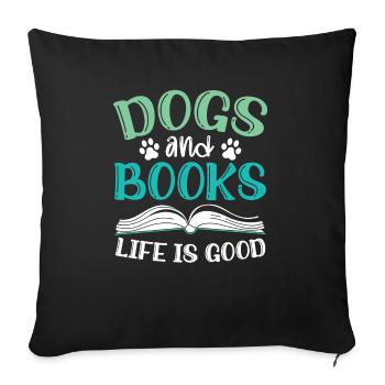 Dogs And Books Life Is Good Dog Owner Paws - Sofa pillowcase 17,3'' x 17,3'' (45 x 45 cm) - black - Front