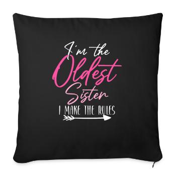 In The Oldest Sister I Make The Rules siblings - Sofa pillowcase 17,3'' x 17,3'' (45 x 45 cm) - black - Front