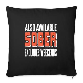 Also Available Sober Excludes Weekends Retro - Sofakissenbezug 45 x 45 cm - Schwarz - Vorne