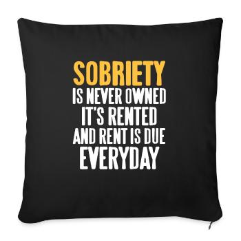 Sobriety Is Never Owned It's Rented Retro Designs - Sofakissenbezug 45 x 45 cm - Schwarz - Vorne