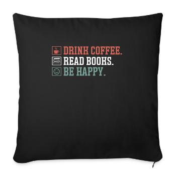 Boire du café, lire des livres, être heureux - Housse de coussin décorative 45 x 45 cm - noir - Devant