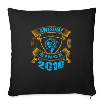 Awesome since 2010. Angel, Angler Geburtstag - Sofakissenbezug 45 x 45 cm - Schwarz - Vorne