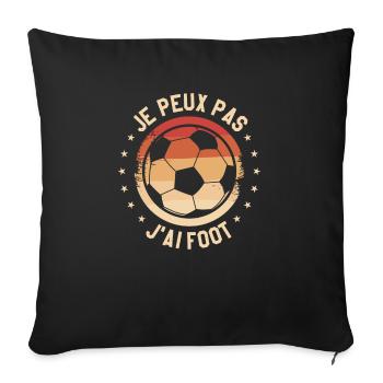 Je Peux Pas J'ai Foot Football Footballeur - Housse de coussin décorative 45 x 45 cm - noir - Devant