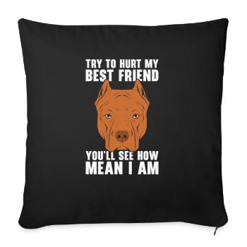 Mean Pet Pitbull Dog Owner American Bully Best - Sofa pillowcase 17,3'' x 17,3'' (45 x 45 cm) - black - Front
