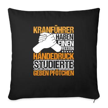 Kranführer haben einen festen Händedruck - Sofakissenbezug 45 x 45 cm - Schwarz - Vorne