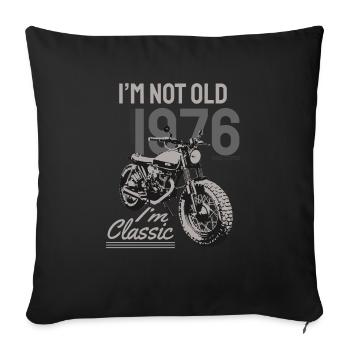 Je ne suis pas vieux, je suis classique. Anniversaire motard 1976 - Housse de coussin décorative 45 x 45 cm - noir - Devant