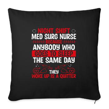 Night Shift Med Surg Nurse Nursing - Sofakissenbezug 45 x 45 cm - Schwarz - Vorne