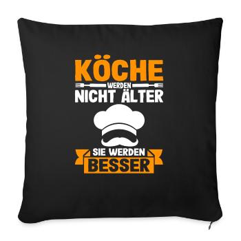 Köche Werden Nicht Älter Geburtstag Spruch Koch - Sofakissenbezug 45 x 45 cm - Schwarz - Vorne