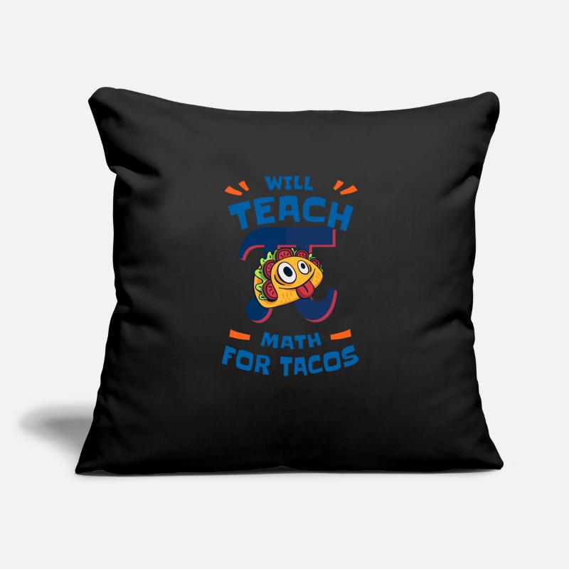 Will Teach Math for Tacos Pi Math Teacher Sofakissenbezug 45 x 45 cm