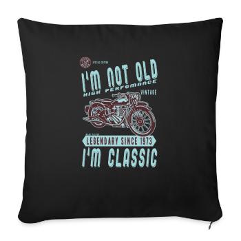 Je ne suis pas vieux, je suis classique. Anniversaire motard 1973 - Housse de coussin décorative 45 x 45 cm - noir - Devant